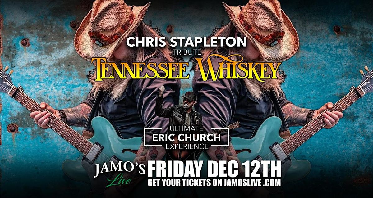 Tennesse Whiskey Chris Stapleton Trib & Eric Chruch Experience at JamosLive, 12 December | Event in Mokena