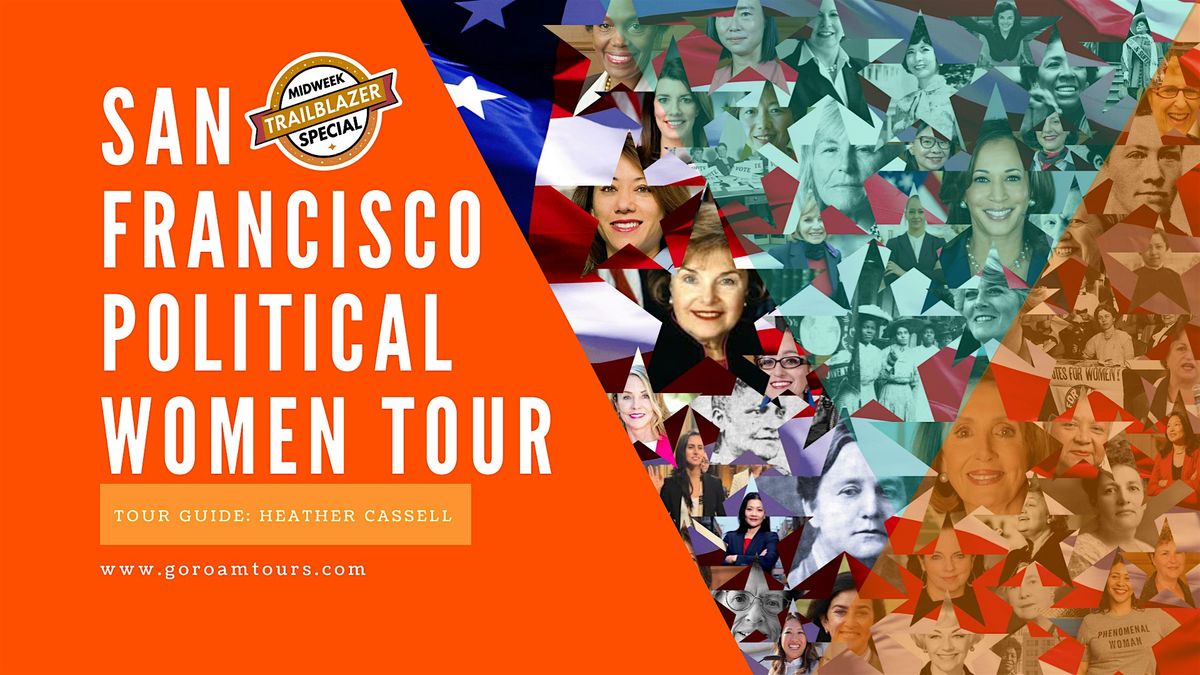 San Francisco’s Political Women: Power, Progress & Protest Walking Tour, 28 August | Event in San Francisco