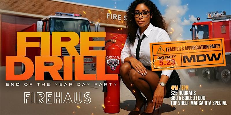 The Fire Drill - Teachers Appreciation Day Party, 23 May | Event in Baton Rouge | AllEvents