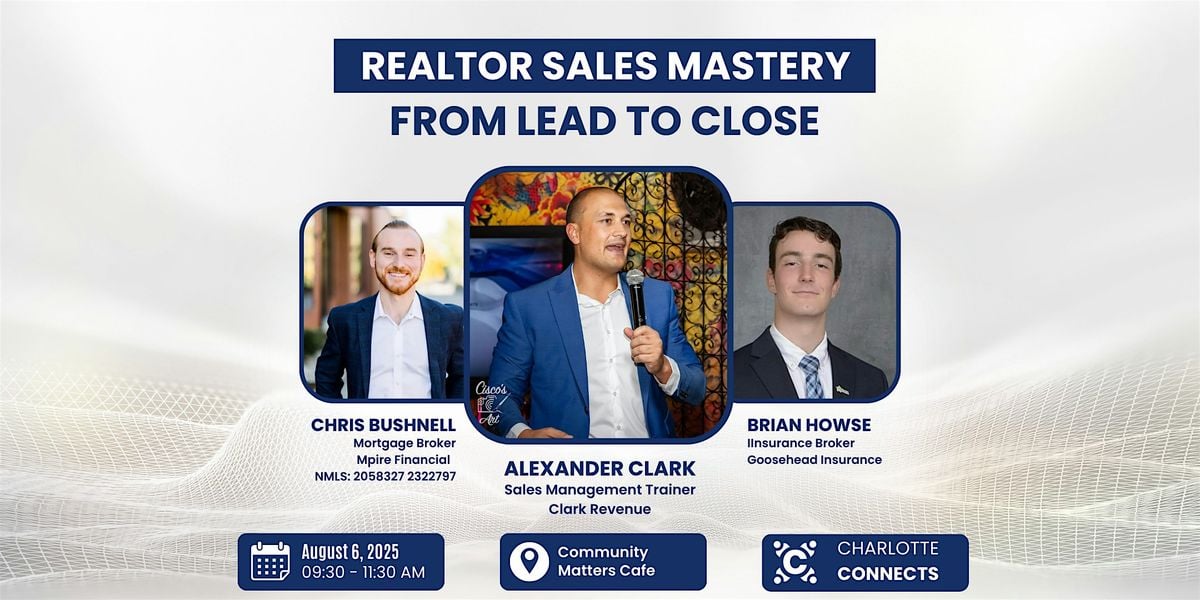 Realtor Sales Mastery: From Lead to Close, 6 August | Event in Charlotte | AllEvents