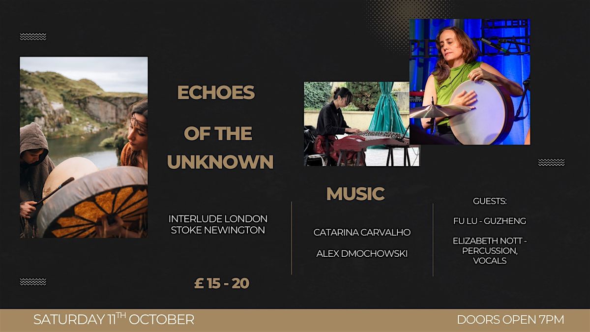 Echoes of the Unknown, 11 October | Event in London | AllEvents