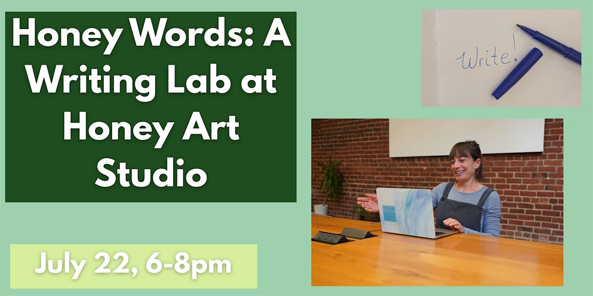 Honey Words: A Writing Lab at Honey Art Studio, 22 July | AllEvents