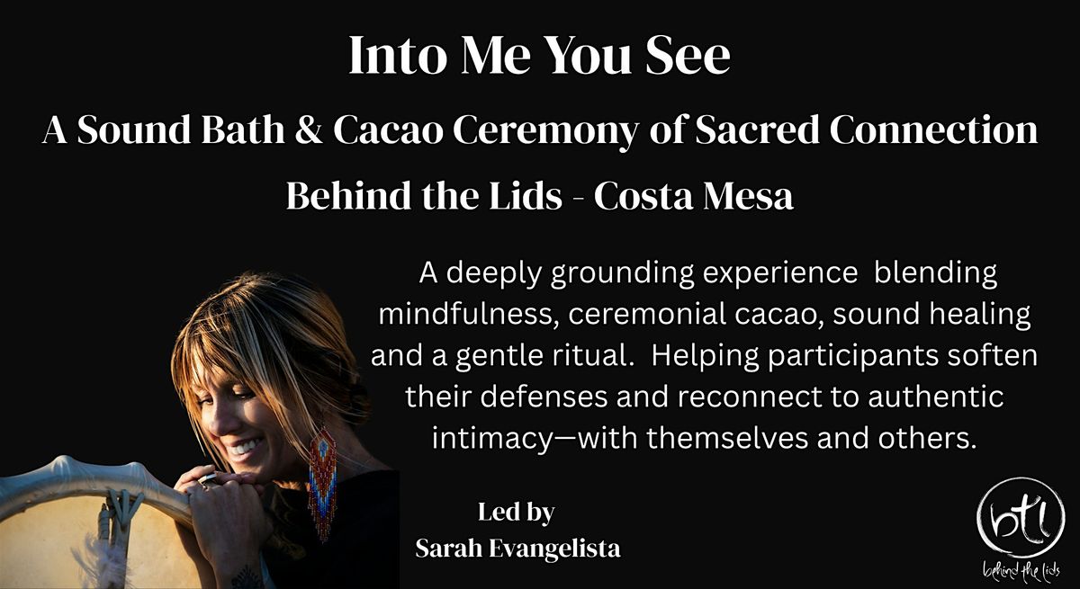 Class Into Me You See – A Ceremony of Sacred Connection, 15 August | Event in Costa Mesa | AllEvents