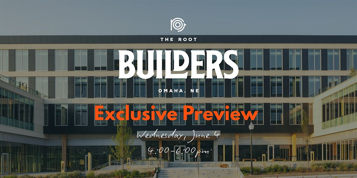 The Root - Omaha Builders Exclusive Preview, 4 June | Event in Omaha | AllEvents