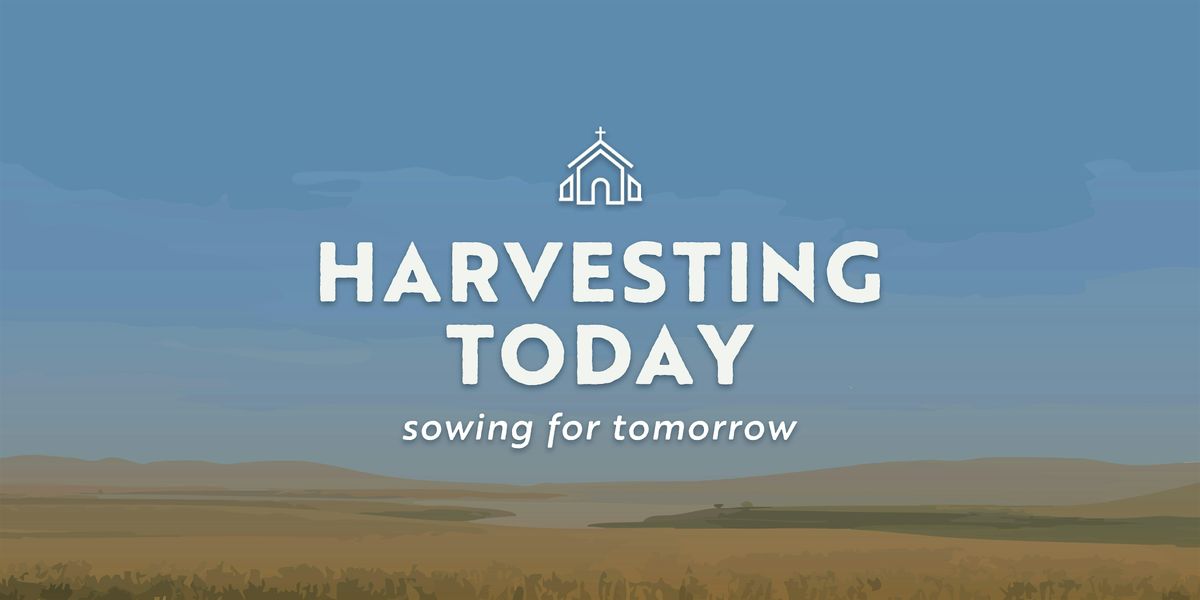 Harvesting Today | Sowing for Tomorrow Des Moines Event, 9 October | Event in West Des Moines | AllEvents