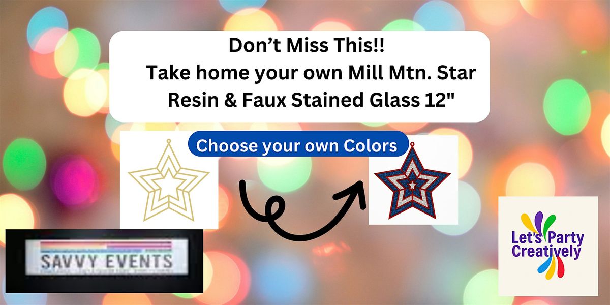 Make your own Mill Mountain Star!  with resin & faux stained glass, 20 September | Event in Roanoke | AllEvents