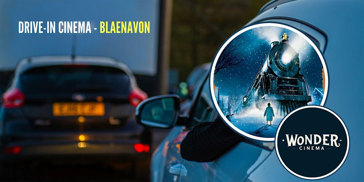 Drive in Cinema -  Polar Express  - Blaenavon, 11 December | Event in Pontypool | AllEvents
