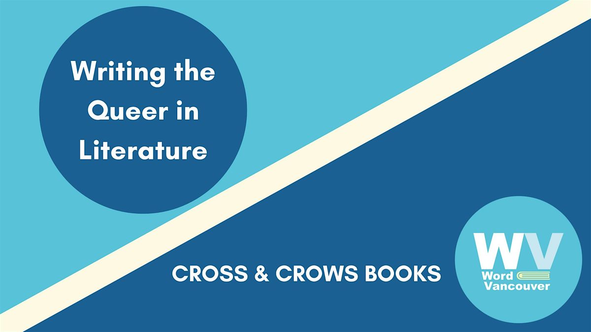 WRITING THE QUEER IN LITERATURE, 11 August | Event in Vancouver | AllEvents