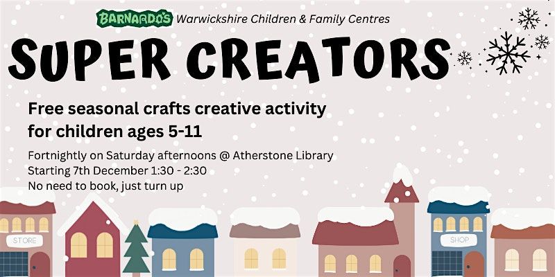 Barnardo's Super Creators @ Atherstone Library | Event in Atherstone | AllEvents