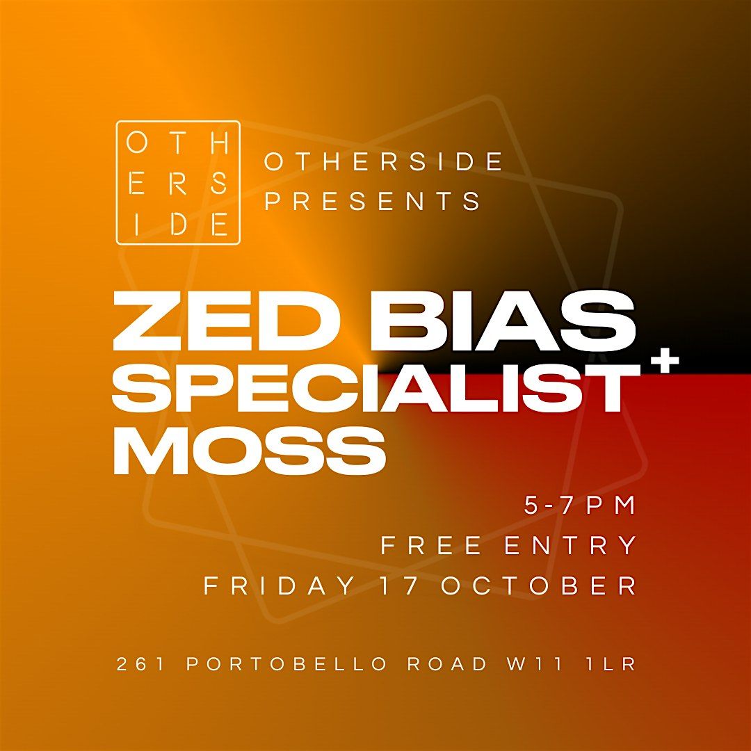 Zed Bias & Specialist FREE DJ SET - Live at OTHERSIDE, 17 October | Event in London | AllEvents