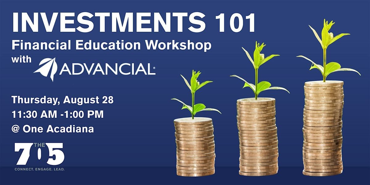Investments 101 Financial Education Workshop with Advancial, 28 August | Event in Lafayette | AllEvents
