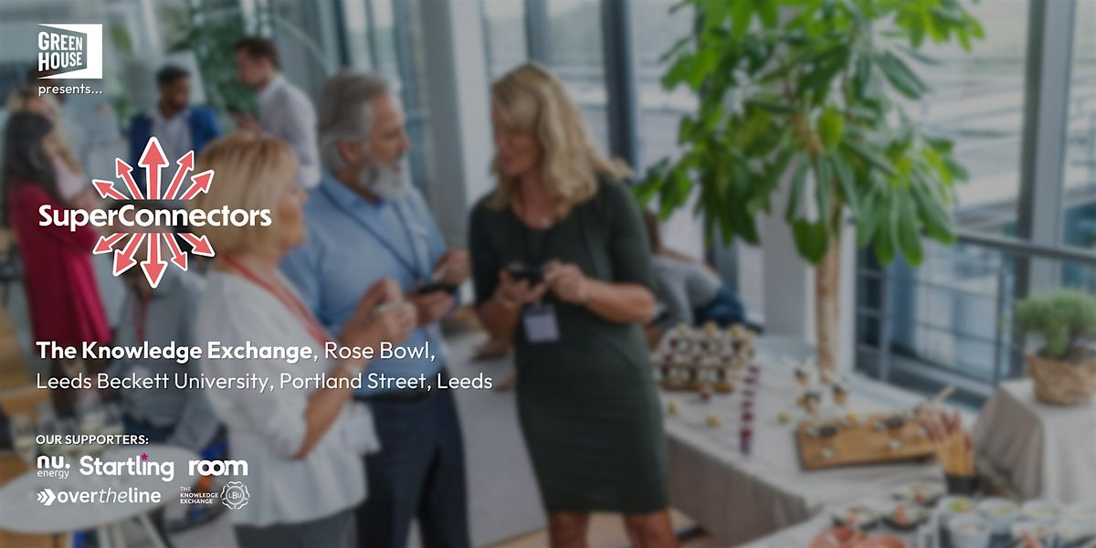 SuperConnectors (January 2026), 15 January | Event in Leeds | AllEvents