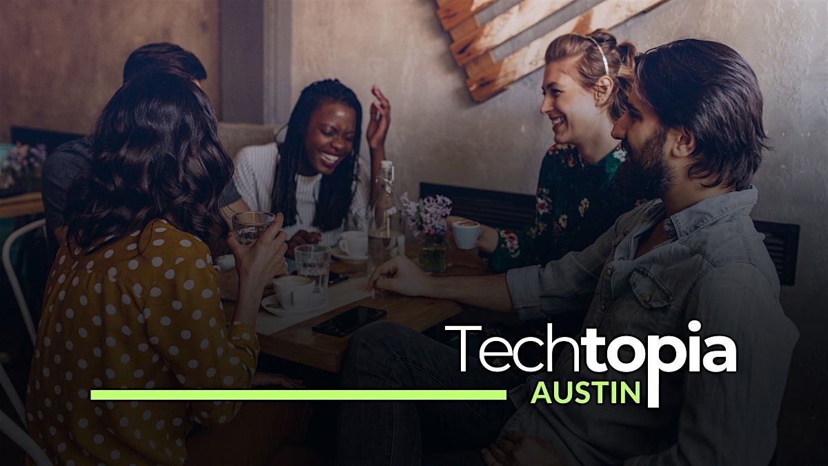 Techtopia Austin's Social: Meet, Mingle, Innovate, 11 December | Event in Austin | AllEvents