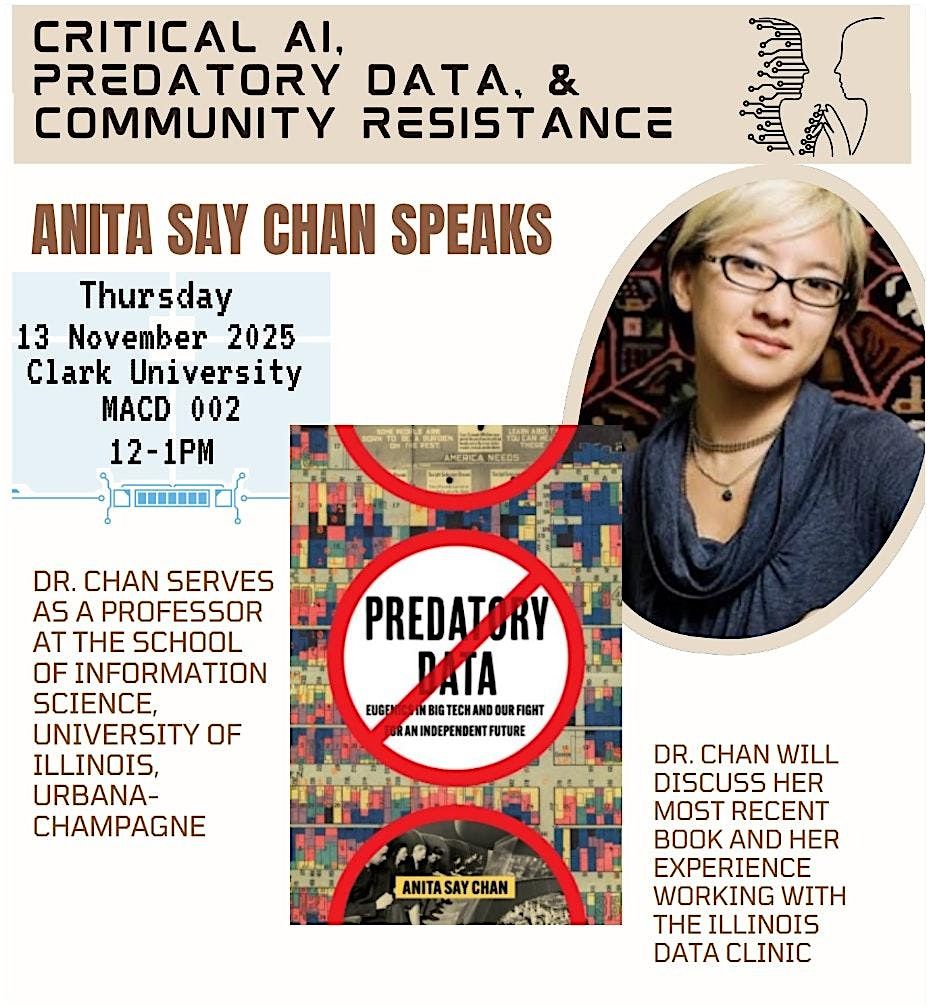 Critical AI, Predatory Data & Community Resistance with Anita Say Chan, 13 November | Event in Worcester