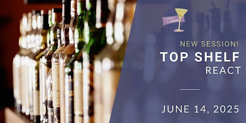 Coding & Cocktails: Top Shelf | React, 14 June | Event in Overland Park | AllEvents