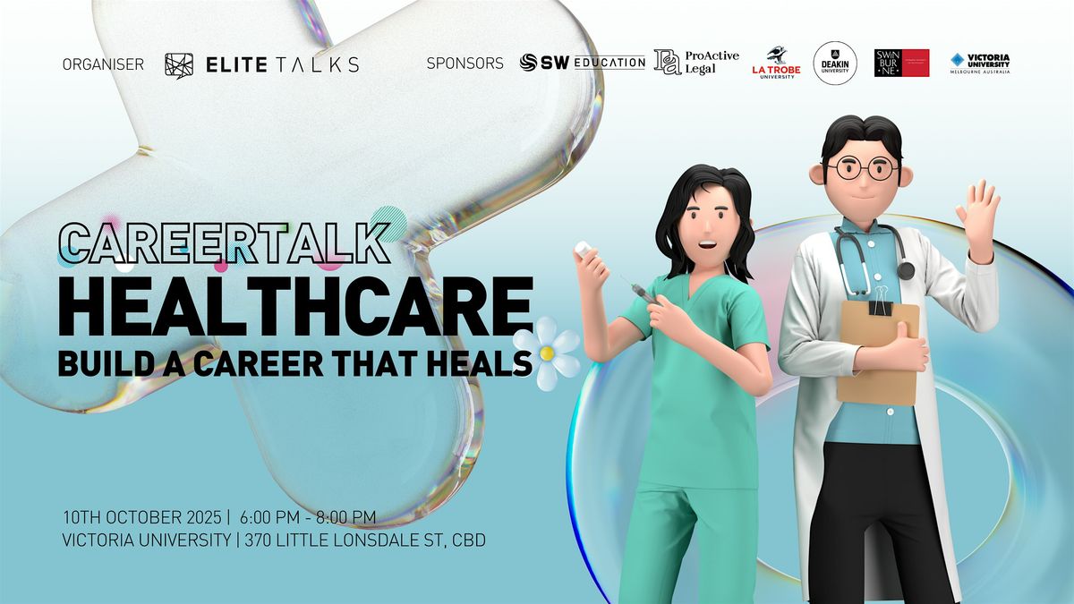 CAREER TALKS - HEALTHCARE "Build a Career That Heals", 10 October | Event in Melbourne | AllEvents