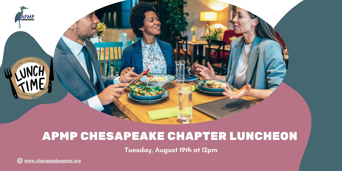 APMP Chesapeake Chapter Summer Luncheon, 19 August | Event in Baltimore | AllEvents