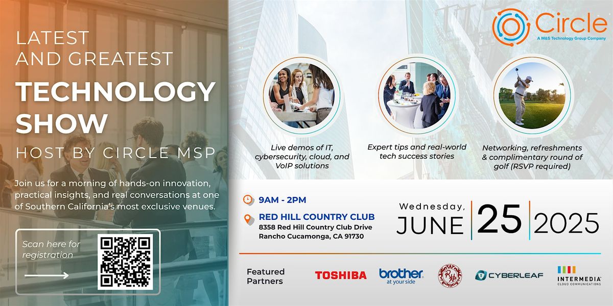 Latest and Greatest Technology Show - Hosted by Circle MSP, 25 June | Event in Rancho Cucamonga | AllEvents