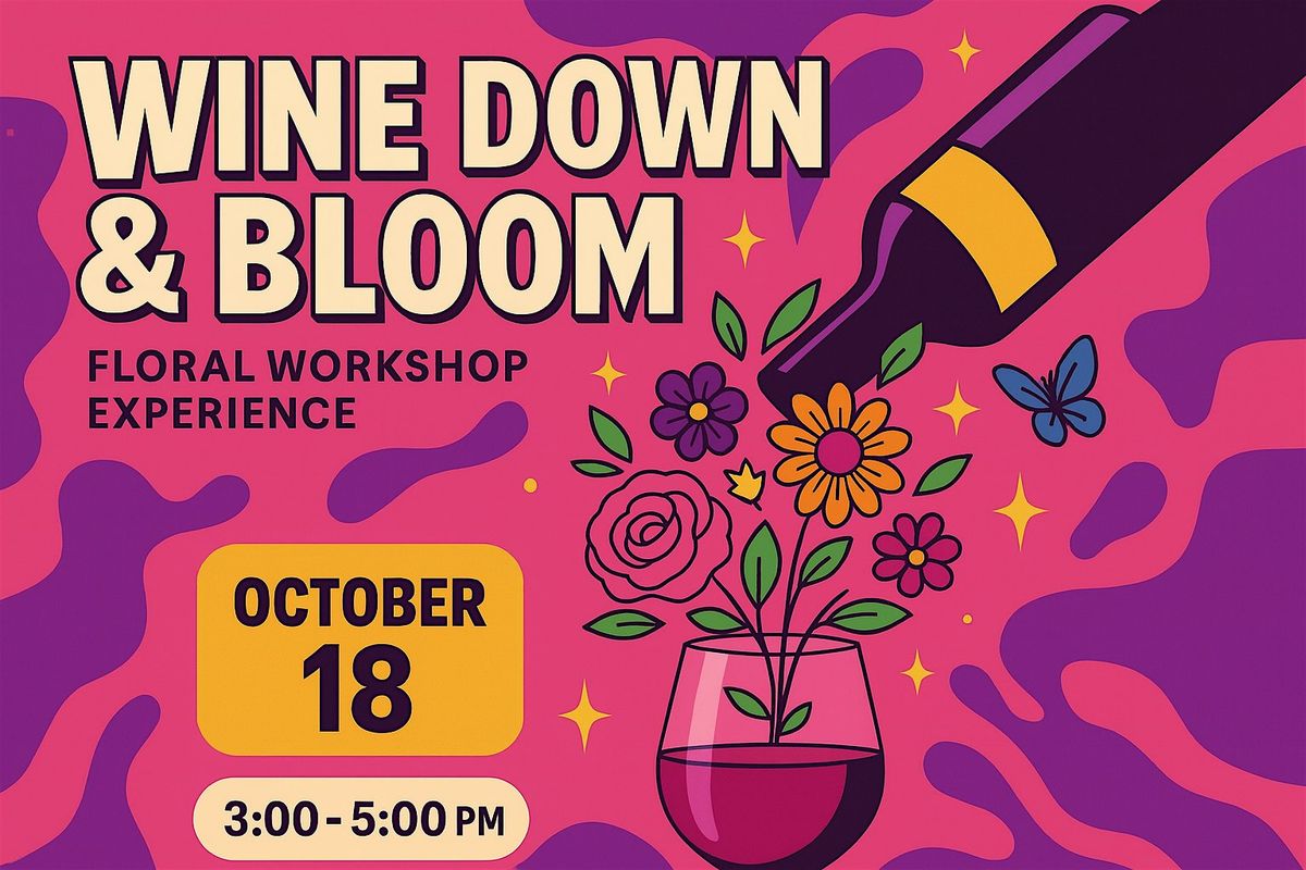 Wine Down & Bloom-Floral Workshop, 18 October | Event in Cleveland | AllEvents