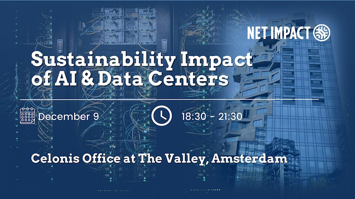 Sustainability Impact of AI & Data Centers, 9 December | Event in Amsterdam | AllEvents