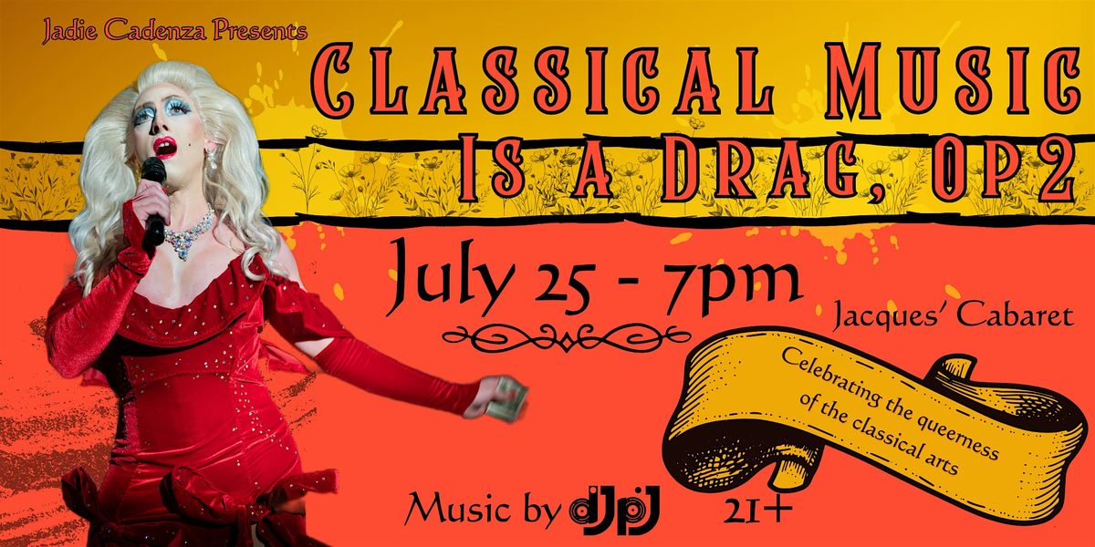 Classical Music is a DRAG Op.2, 25 July | Event in Boston | AllEvents