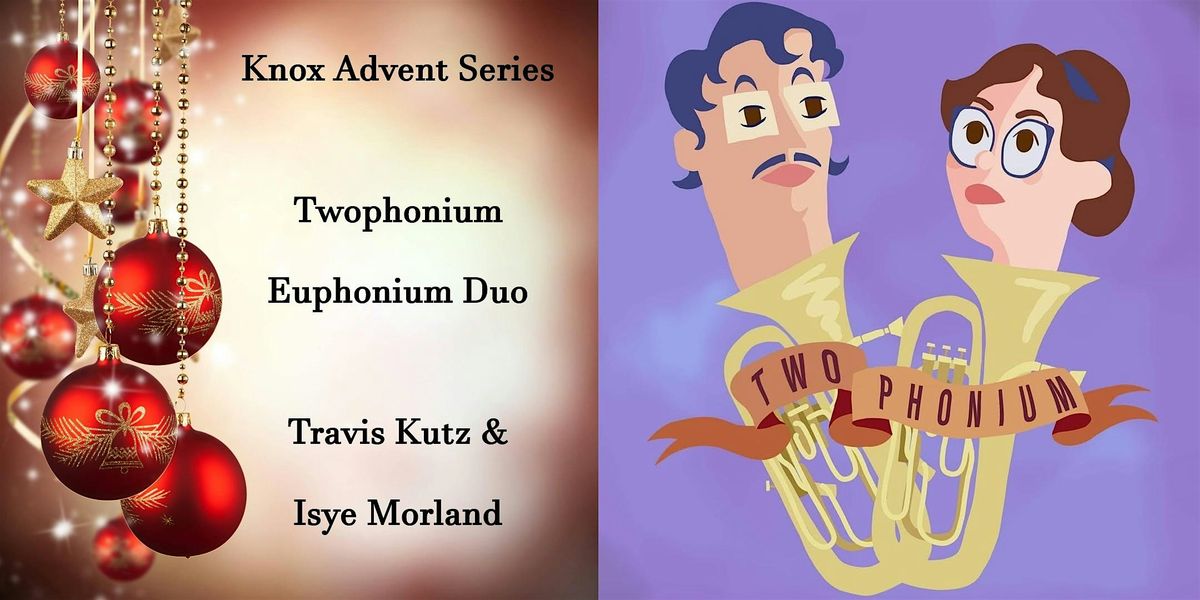 Knox Church Advent Series: A Very Merry Twophonium Christmas, 14 December | Event in Edmonton | AllEvents