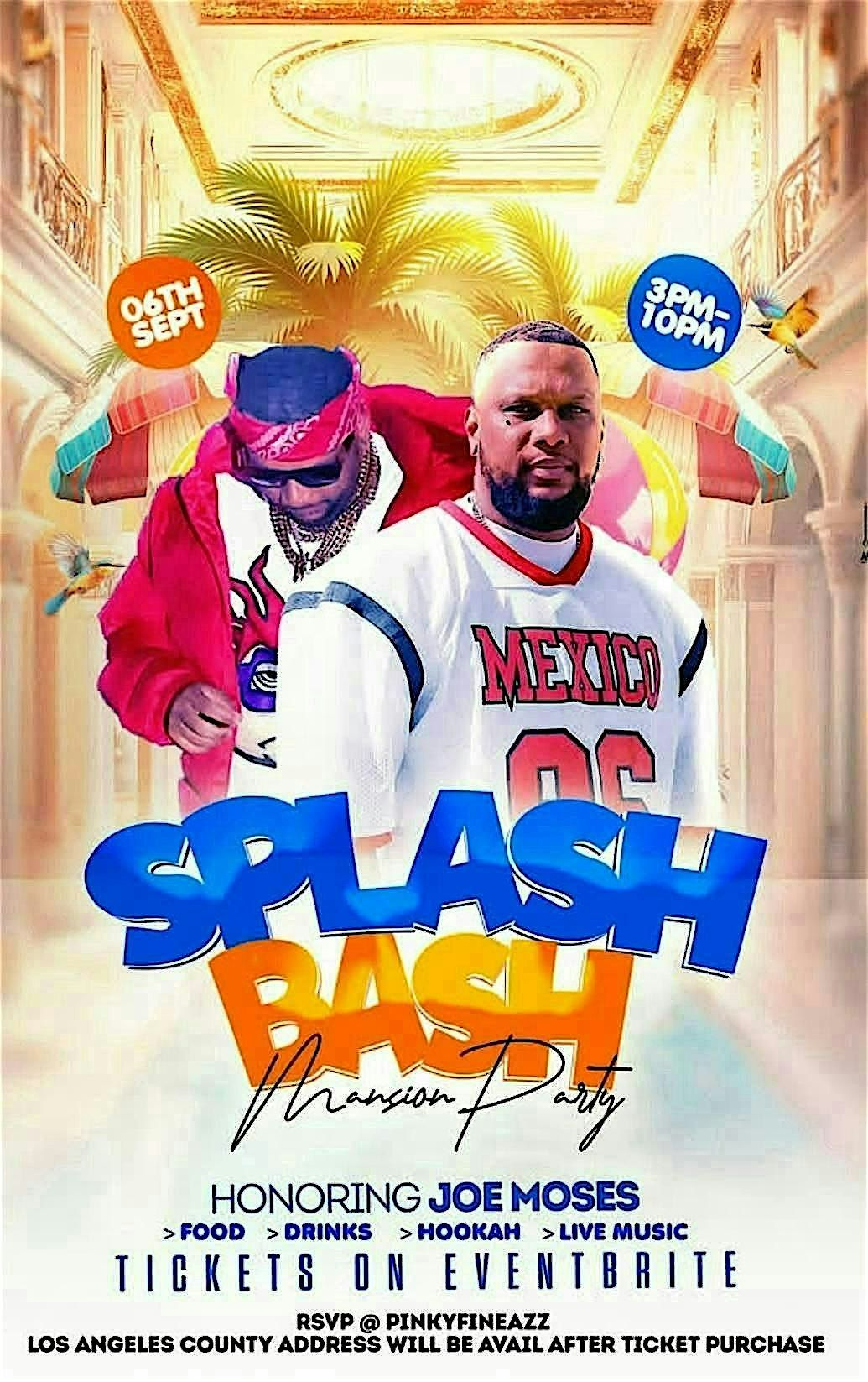 Splash Bash Mansion Party honoring Joe Moses, 6 September | Event in Pomona | AllEvents
