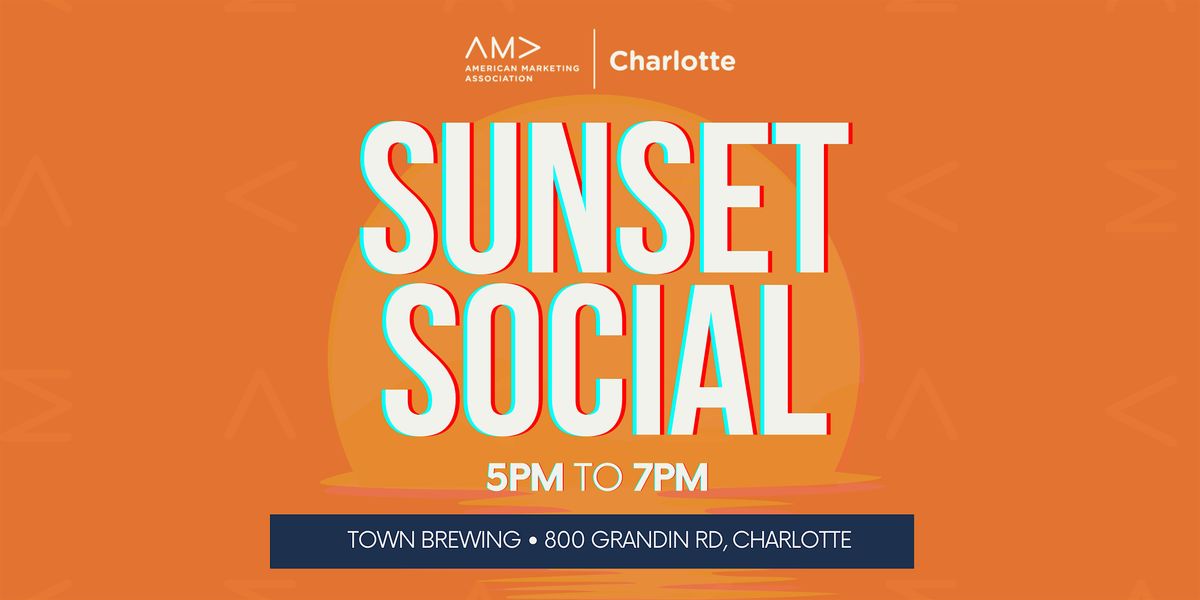 AMA CLT: July Sunset Social, 17 July | Event in Charlotte | AllEvents