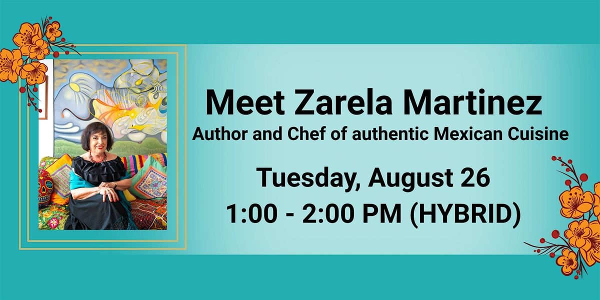 Meet Zarela Martinez: Author and Chef of authentic Mexican Cuisine (Hybrid), 26 August | Event in The Bronx