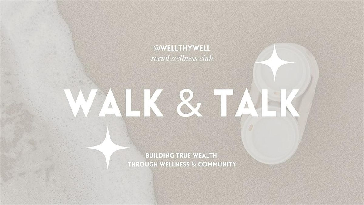 wellthywell: walk & talk, 5 July | Event in San Diego | AllEvents