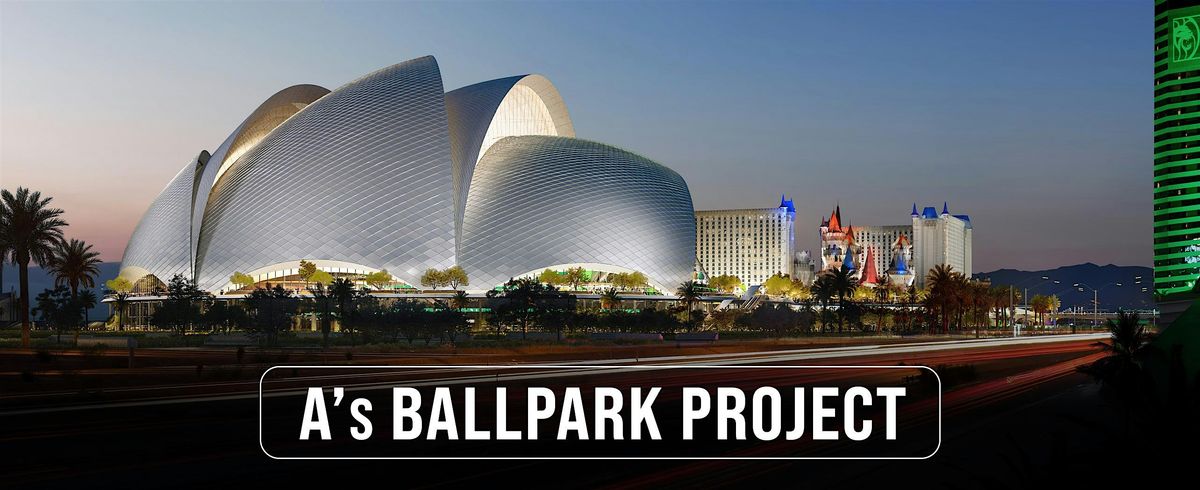 A's Ballpark Project Outreach Meeting, 20 August | Event in Las Vegas | AllEvents