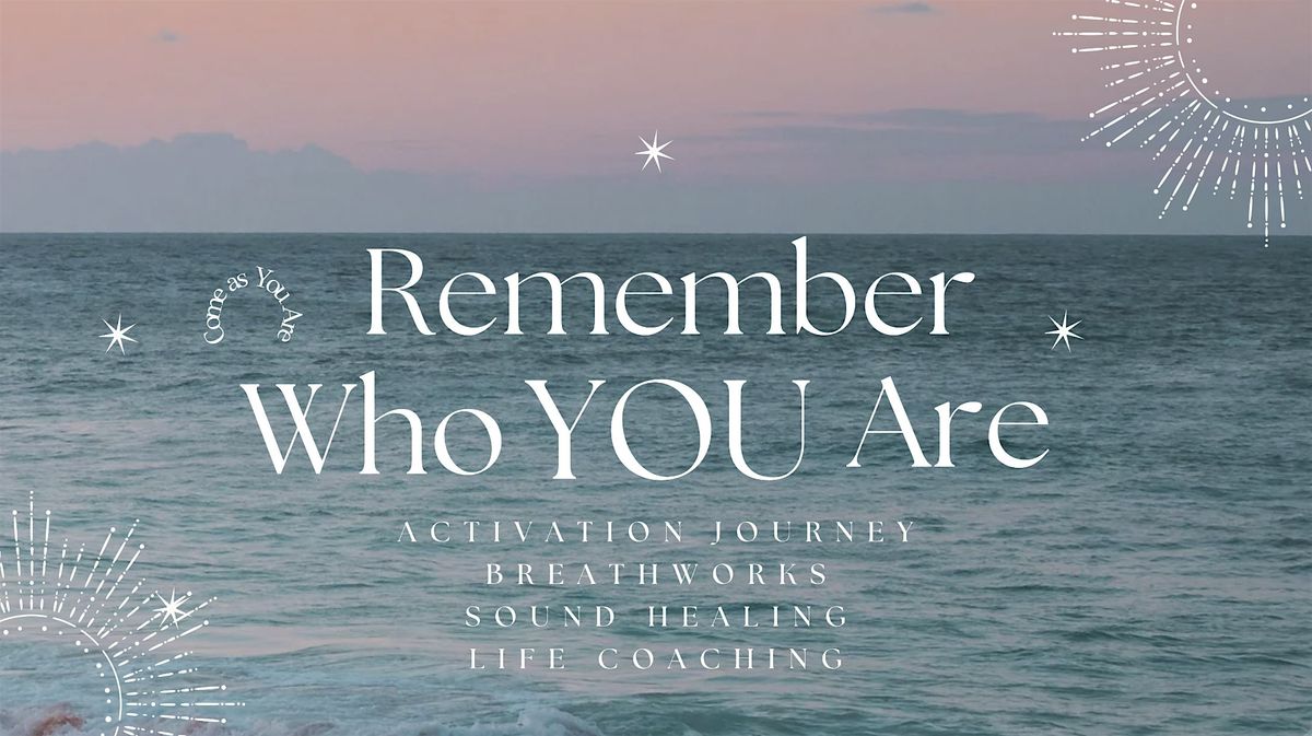 Remember Who You Are Activation Sound Healing Breathworks & Life Coaching | Event in Baltimore | AllEvents