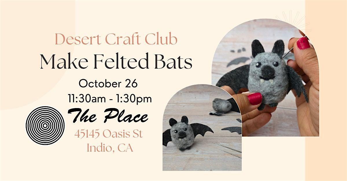 Make  Felted Bats at The Place Indio, 26 October | Event in Indio | AllEvents