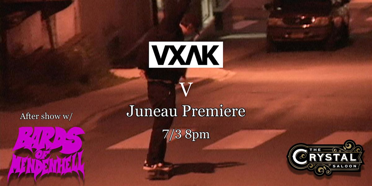 VXAK "V" Video Premiere w/ Bards Of Mendenhell, 3 July | Event in Juneau | AllEvents