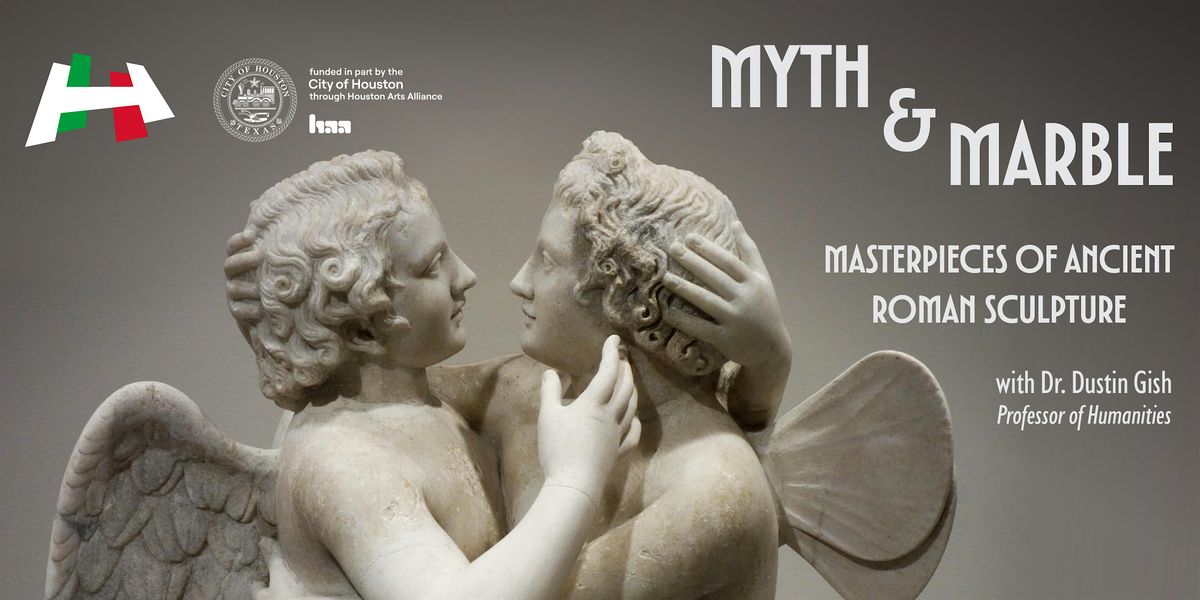 Myth & Marble: Masterpieces of Ancient Roman Sculpture, 26 August | Event in Houston | AllEvents