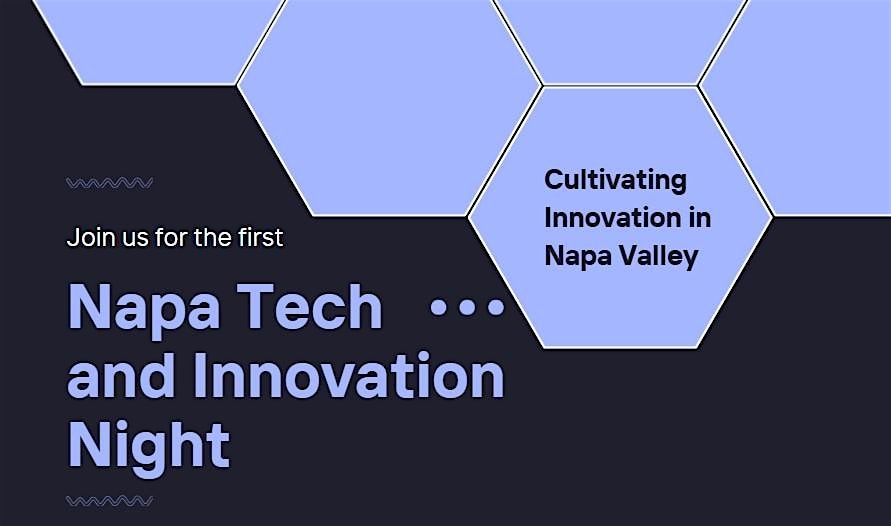 Napa Tech and Innovation Night, 18 September | Event in Napa | AllEvents