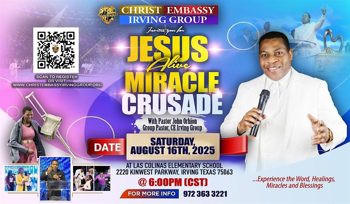 Jesus Alive Miracle Crusade, 16 August | Event in Irving | AllEvents
