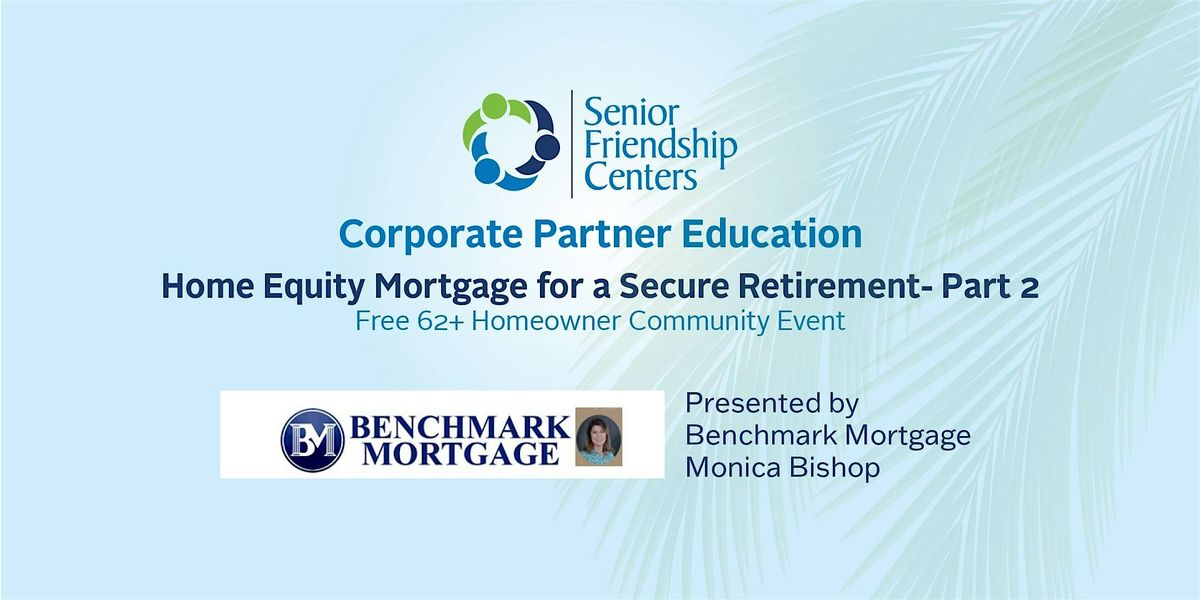 Home Equity Mortgage for a Secure Retirement Part 2, 19 September | Event in Venice | AllEvents