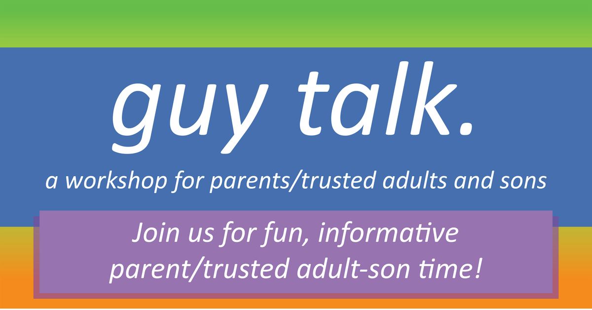 Guy Talk: Parent/Trusted Adult & Son Workshop, 9 August | Event in Raleigh | AllEvents