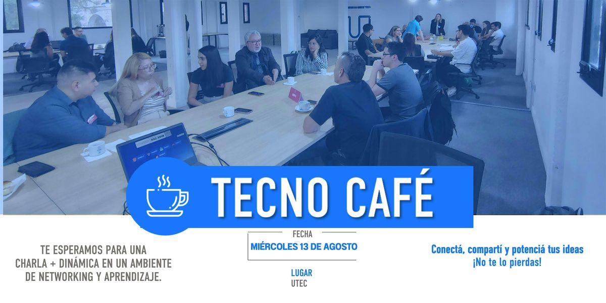 TECNOCAFÉ, 13 August | Event in San Miguel | AllEvents