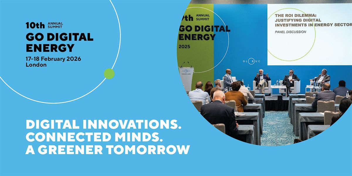Go Digital Energy 2026 – 10th Edition, 17 February | Event in London | AllEvents