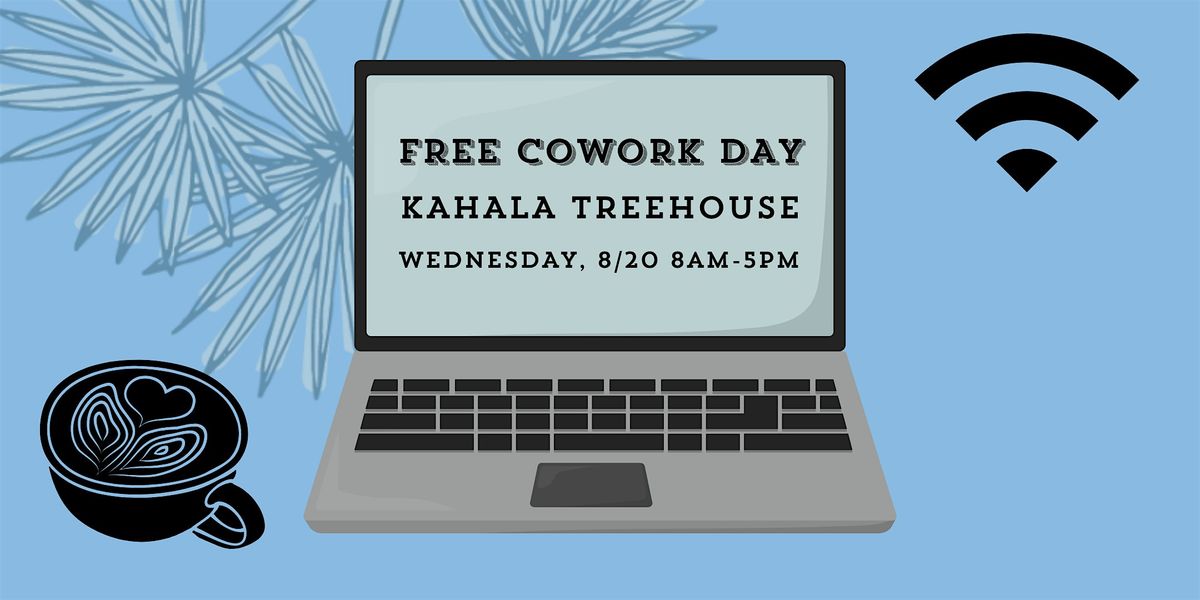 FREE Cowork Day at Kahala Treehouse, 20 August | Event in Honolulu | AllEvents