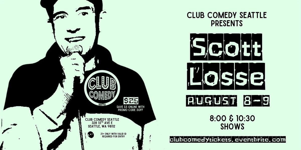 Scott Losse at Club Comedy Seattle August 8-9, 8 August | Event in Seattle | AllEvents