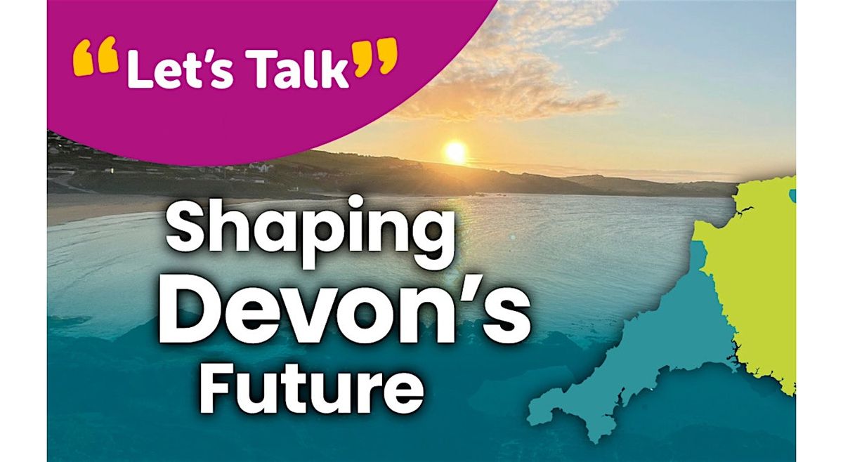 Shaping Devon's Future Engagement  - Sherford Drop-In, 6 October | Event in Plymouth | AllEvents