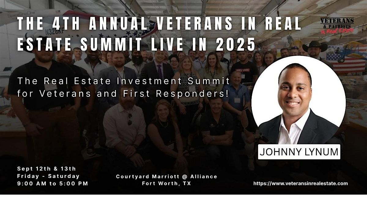 The 4th Annual Veterans in Real Estate Summit – Live in 2025, 16 September | Event in Fort Worth | AllEvents
