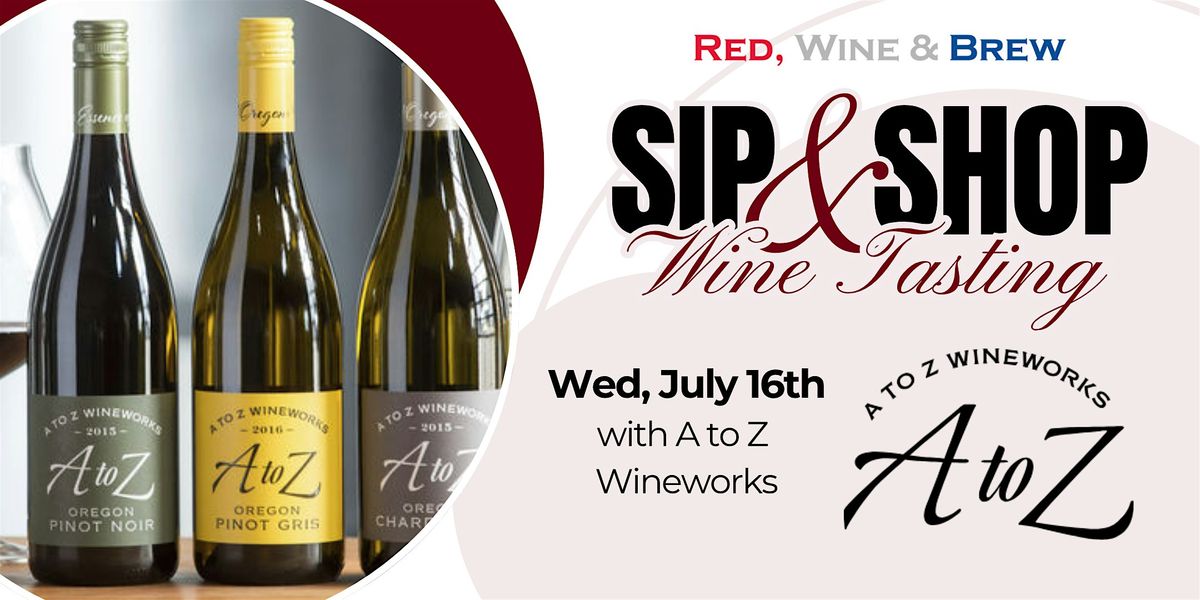 Sip & Shop with A to Z Wines, 16 July | Event in Mentor | AllEvents
