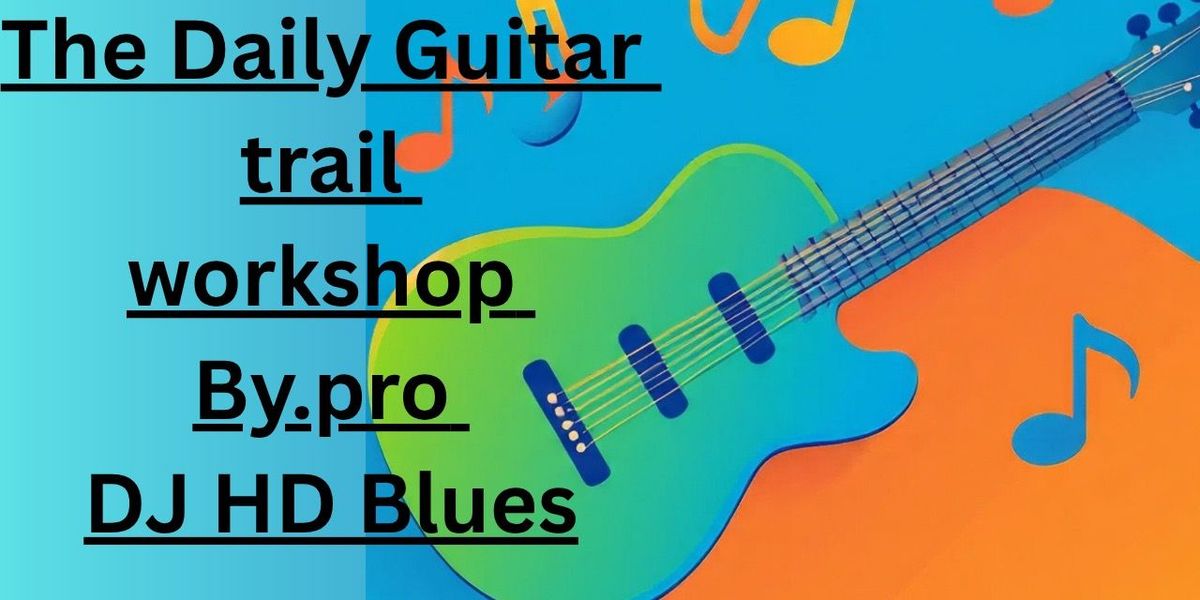 The daily guitar trail workshop | Event in Mumbai | AllEvents