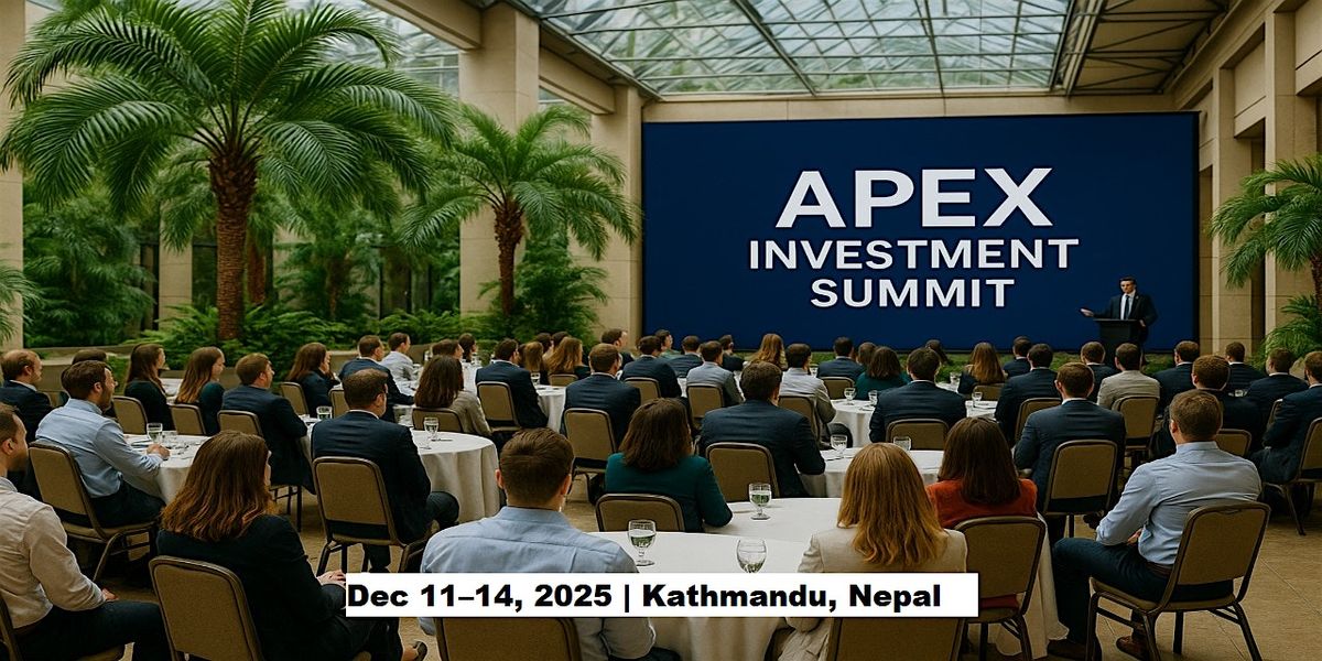 Apex Masters Expos – Investment Summit in, 11 December | Event in Kathmandu | AllEvents