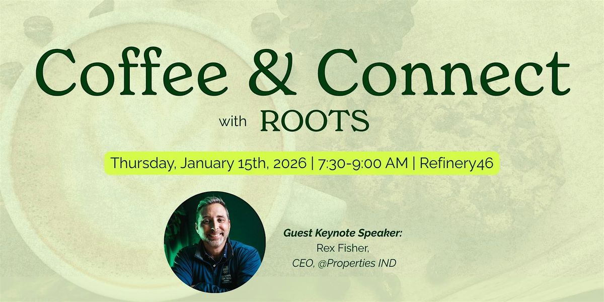 January Coffee & Connect with Roots, 15 January | Event in Indianapolis | AllEvents
