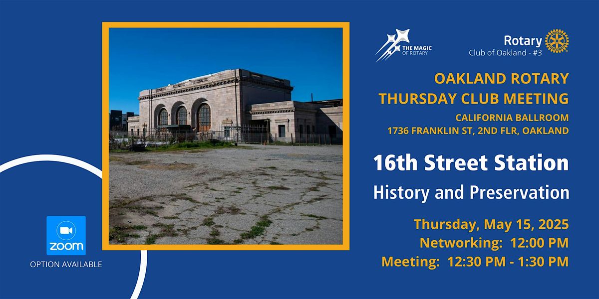 History & Preservation of Oakland’s 16th Street Station, 15 May | Event in Oakland | AllEvents